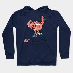 Big Brain Time Hoodie